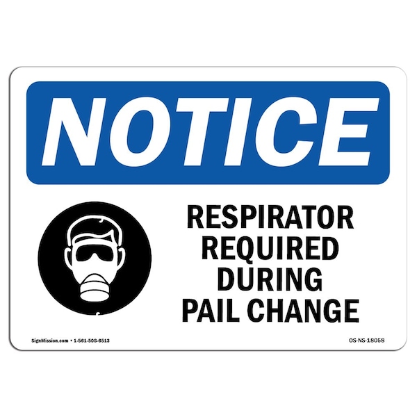OSHA Sign, Respirators Required During With Symbol, 10in X 7in Aluminum, 10" W, 7" H, Landscape
